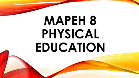 MAPEH (PHYSICAL EDUCATION) .
